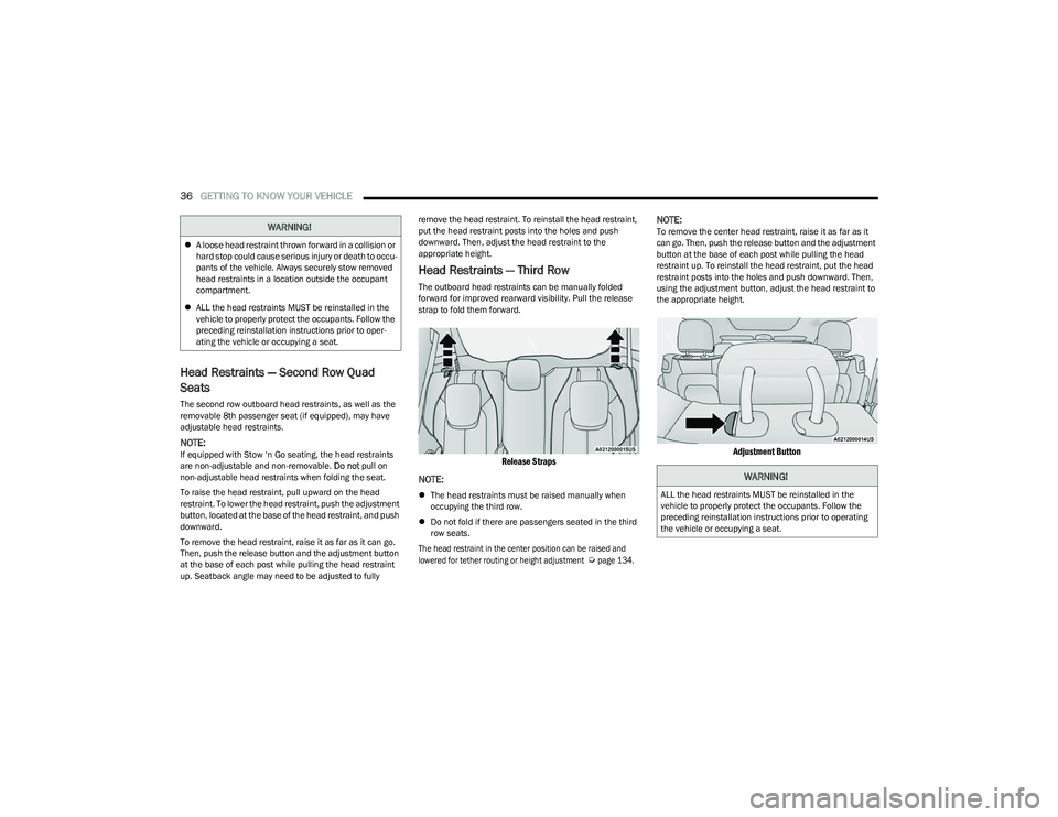 CHRYSLER VOYAGER 2023 Owners Manual
36GETTING TO KNOW YOUR VEHICLE
Head Restraints — Second Row Quad
Seats
The second row outboard head restraints, as well as the
removable 8th passenger seat (if equipped), may have
adjustable h CHRYSLER VOYAGER 2023 Owners Manual
36GETTING TO KNOW YOUR VEHICLE
Head Restraints — Second Row Quad
Seats
The second row outboard head restraints, as well as the
removable 8th passenger seat (if equipped), may have
adjustable h