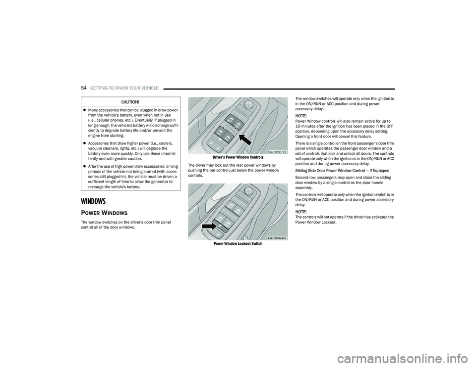 CHRYSLER VOYAGER 2023 Workshop Manual
54GETTING TO KNOW YOUR VEHICLE
WINDOWS
POWER WINDOWS
The window switches on the driver’s door trim panel
control all of the door windows.
Driver’s Power Window Controls
The driver may lock o CHRYSLER VOYAGER 2023 Workshop Manual
54GETTING TO KNOW YOUR VEHICLE
WINDOWS
POWER WINDOWS
The window switches on the driver’s door trim panel
control all of the door windows.
Driver’s Power Window Controls
The driver may lock o
