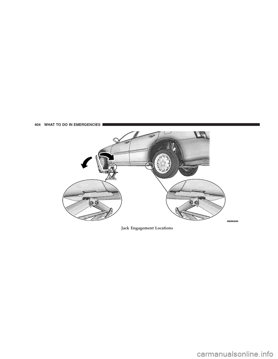 CHRYSLER 300 2009 1.G Owners Manual Jack Engagement Locations
404 WHAT TO DO IN EMERGENCIES CHRYSLER 300 2009 1.G Owners Manual Jack Engagement Locations
404 WHAT TO DO IN EMERGENCIES