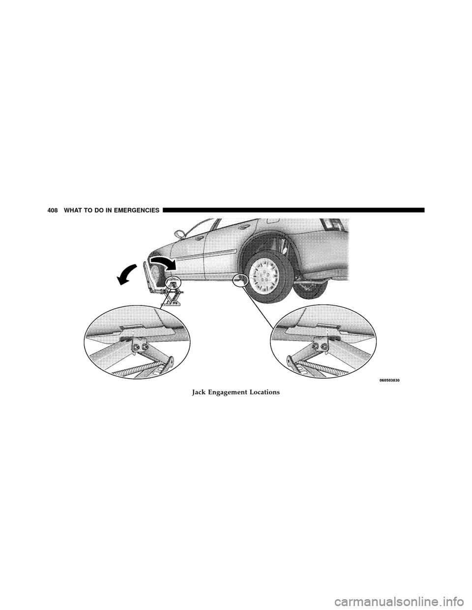 CHRYSLER 300 2010 1.G Owners Manual Jack Engagement Locations
408 WHAT TO DO IN EMERGENCIES CHRYSLER 300 2010 1.G Owners Manual Jack Engagement Locations
408 WHAT TO DO IN EMERGENCIES