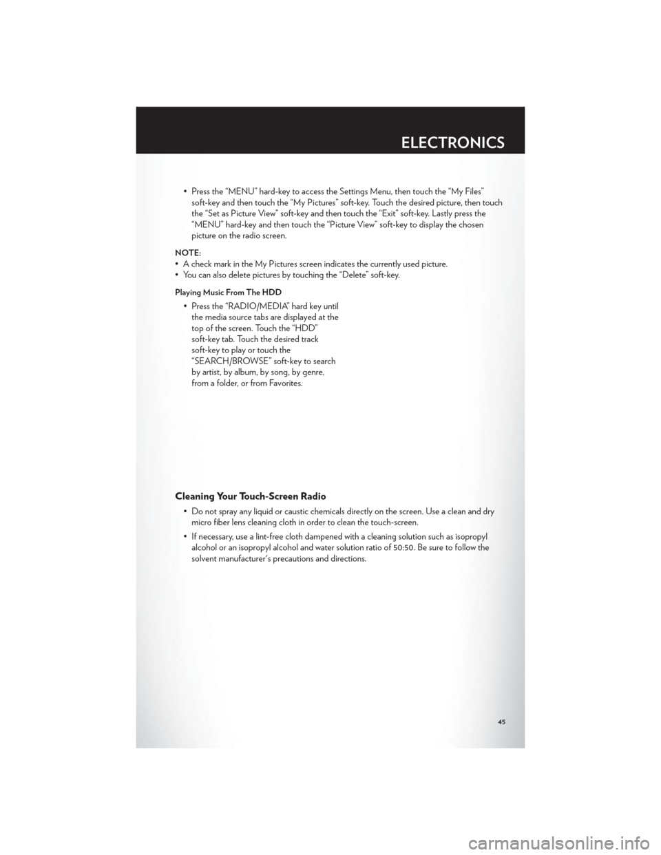 CHRYSLER 200 CONVERTIBLE 2012 1.G Service Manual • Press the “MENU” hard-key to access the Settings Menu, then touch the “My Files”soft-key and then touch the “My Pictures” soft-key. Touch the desired picture, then touch
the “Set as CHRYSLER 200 CONVERTIBLE 2012 1.G Service Manual • Press the “MENU” hard-key to access the Settings Menu, then touch the “My Files”soft-key and then touch the “My Pictures” soft-key. Touch the desired picture, then touch
the “Set as
