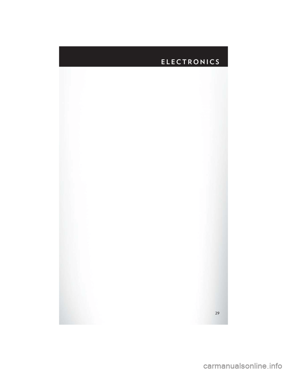 CHRYSLER 200 CONVERTIBLE 2013 1.G Owners Guide ELECTRONICS
29 CHRYSLER 200 CONVERTIBLE 2013 1.G Owners Guide ELECTRONICS
29