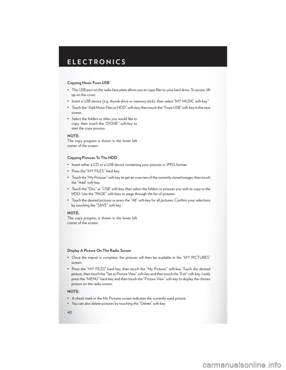 CHRYSLER 200 CONVERTIBLE 2013 1.G Service Manual Copying Music From USB
• The USB port on the radio face plate allows you to copy files to your hard drive. To access, liftup on the cover.
• Insert a USB device (e.g. thumb drive or memory stick), CHRYSLER 200 CONVERTIBLE 2013 1.G Service Manual Copying Music From USB
• The USB port on the radio face plate allows you to copy files to your hard drive. To access, liftup on the cover.
• Insert a USB device (e.g. thumb drive or memory stick),