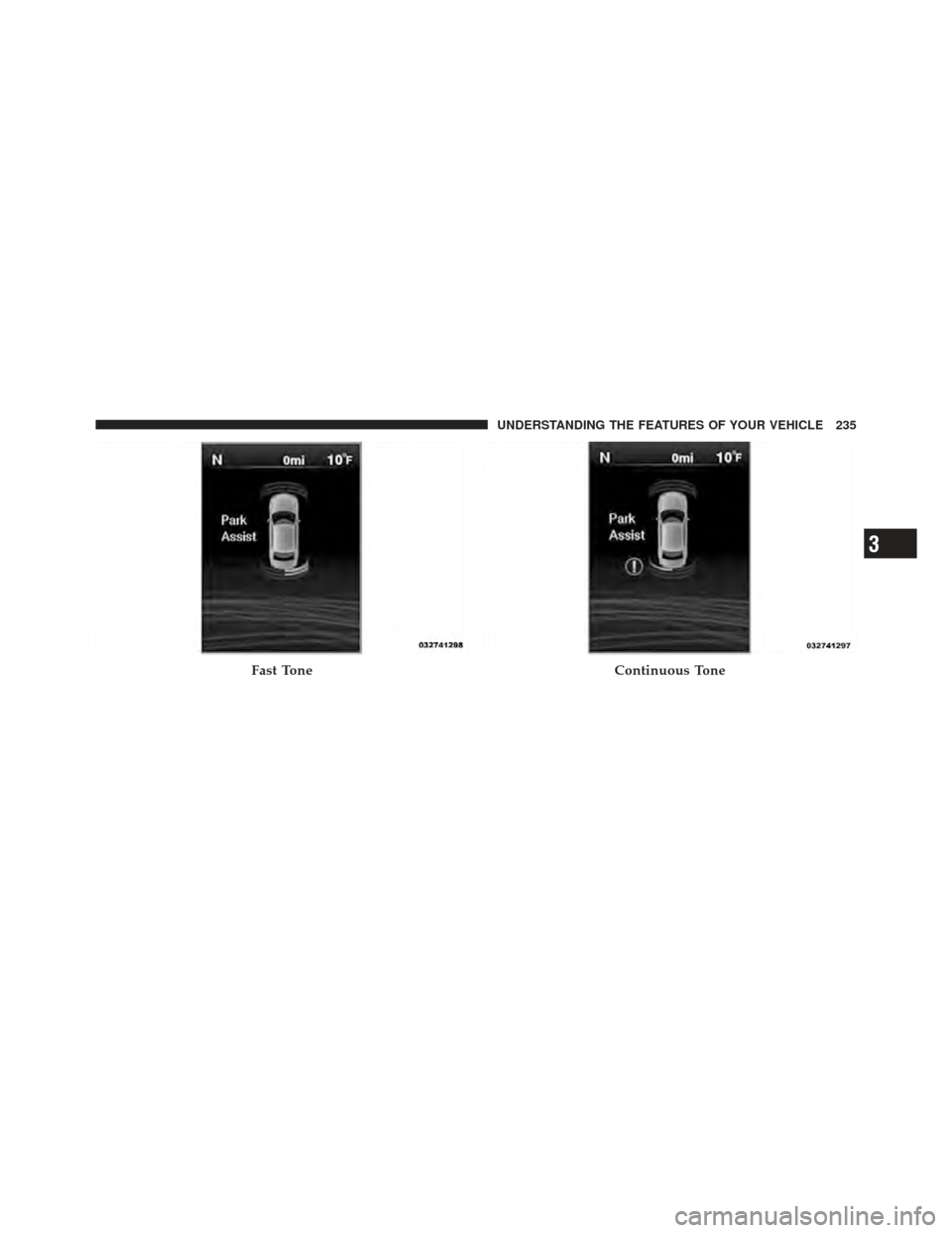 CHRYSLER 300 SRT 2012 2.G Owners Manual Fast ToneContinuous Tone
3
UNDERSTANDING THE FEATURES OF YOUR VEHICLE 235 