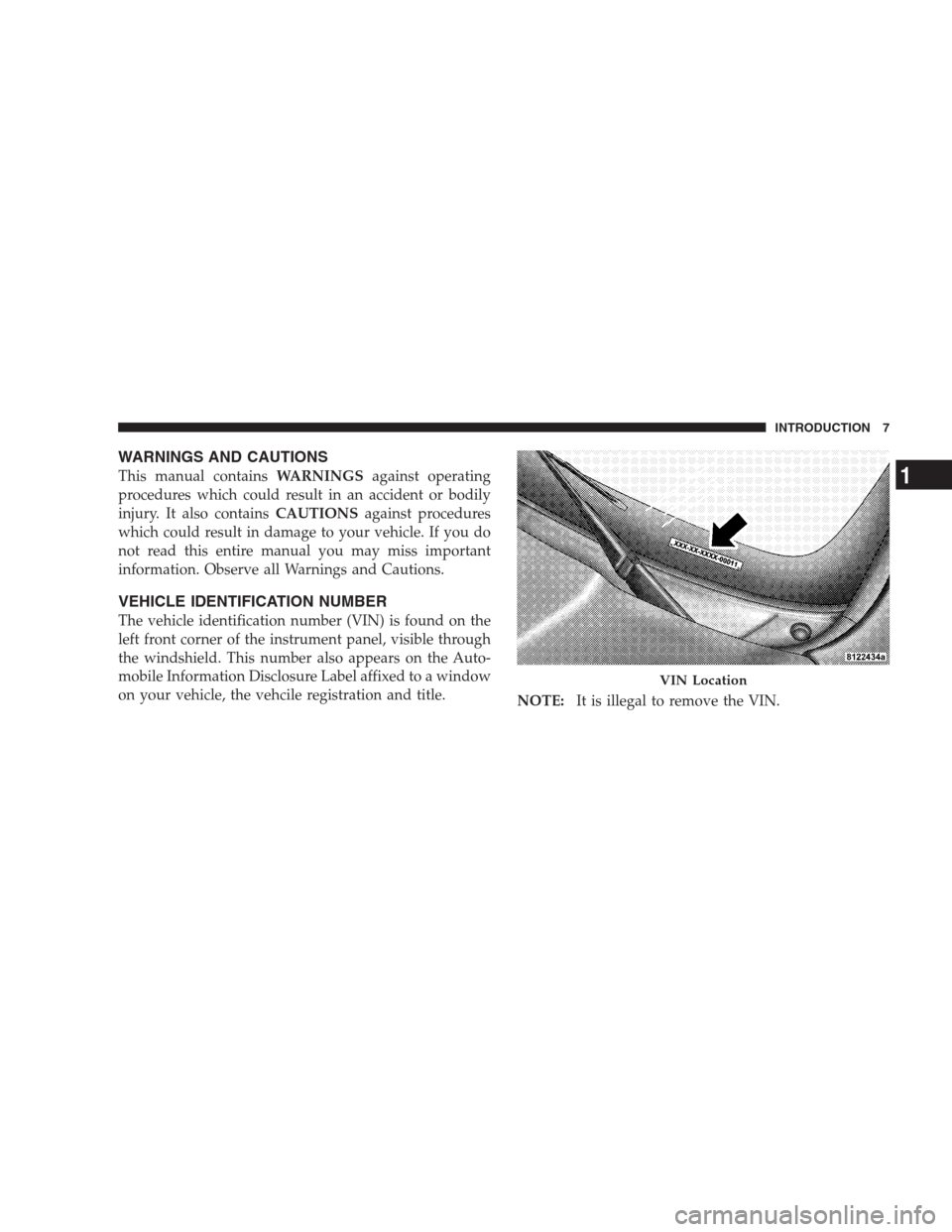 CHRYSLER ASPEN 2007 2.G Owners Manual WARNINGS AND CAUTIONS
This manual containsWARNINGSagainst operating
procedures which could result in an accident or bodily
injury. It also containsCAUTIONSagainst procedures
which could result in dama