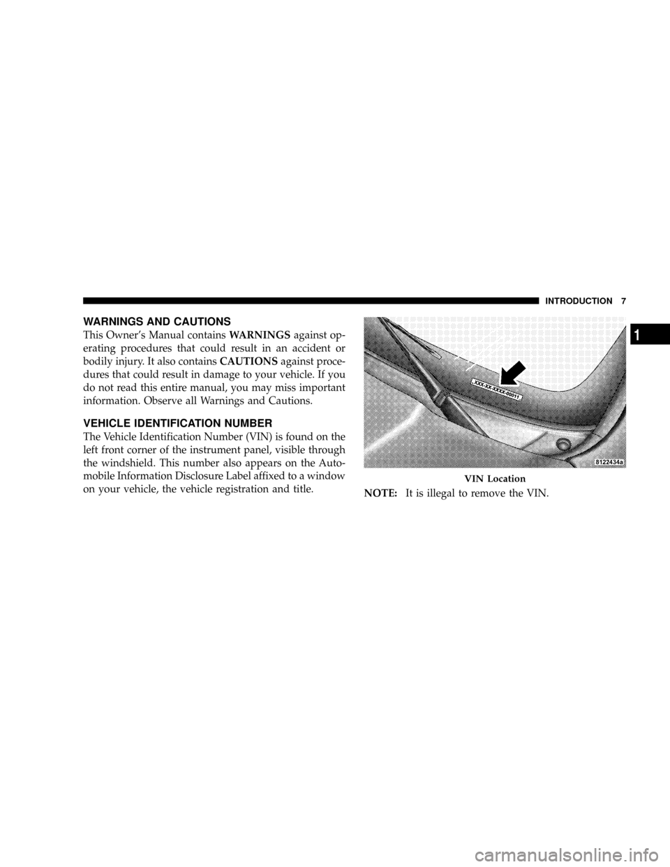 CHRYSLER ASPEN 2009 2.G Owners Manual WARNINGS AND CAUTIONS
This Owners Manual containsWARNINGSagainst op-
erating procedures that could result in an accident or
bodily injury. It also containsCAUTIONSagainst proce-
dures that could resu