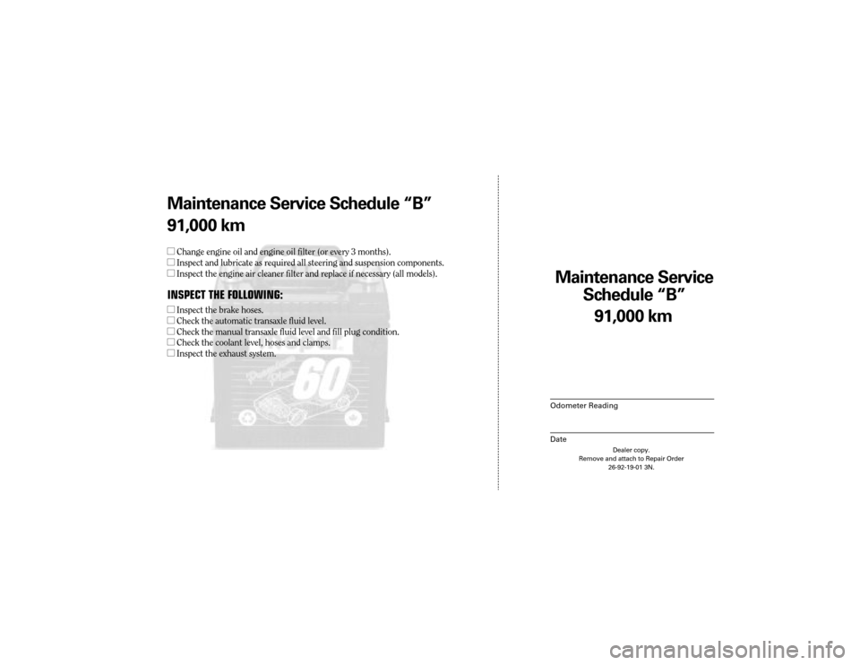 CHRYSLER CONCORDE 2004 2.G Warranty Booklet Maintenance Service
Sc hedule ÒBÓ
Odometer Reading
Date
91,0 00 km
Dealer copy.
Remove and attach to Repair Order 26-92-19-01 3N.
Maint enance Service Sc hedule ÒBÓ
91,0 00 km
l Change engine oil CHRYSLER CONCORDE 2004 2.G Warranty Booklet Maintenance Service
Sc hedule ÒBÓ
Odometer Reading
Date
91,0 00 km
Dealer copy.
Remove and attach to Repair Order 26-92-19-01 3N.
Maint enance Service Sc hedule ÒBÓ
91,0 00 km
l Change engine oil