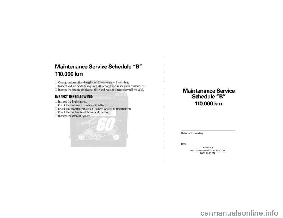 CHRYSLER CONCORDE 2004 2.G Warranty Booklet Maintenance Service
Sc hedule ÒBÓ
Odometer Reading
Date
11 0,0 00 km
Dealer copy.
Remove and attach to Repair Order 26-92-23-01 3N.
Maint enance Service Sc hedule ÒBÓ
1 1 0,0 00 km
l Change engin CHRYSLER CONCORDE 2004 2.G Warranty Booklet Maintenance Service
Sc hedule ÒBÓ
Odometer Reading
Date
11 0,0 00 km
Dealer copy.
Remove and attach to Repair Order 26-92-23-01 3N.
Maint enance Service Sc hedule ÒBÓ
1 1 0,0 00 km
l Change engin