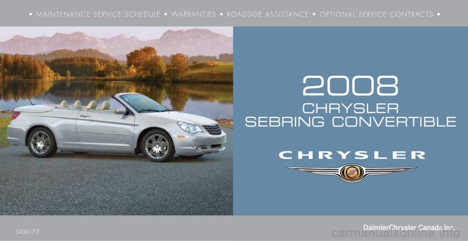 CHRYSLER SEBRING 2008 3.G Warranty Booklet 
SV0817- E
2008
CHRYSLER
SEBRING CONVERTIBLE 