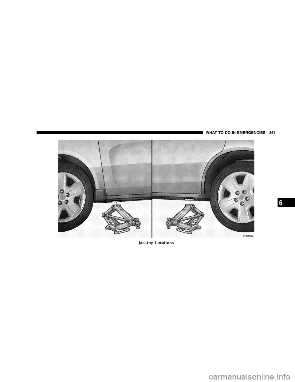 CHRYSLER SEBRING SEDAN 2008 3.G Owners Manual Jacking Locations
WHAT TO DO IN EMERGENCIES 361
6 CHRYSLER SEBRING SEDAN 2008 3.G Owners Manual Jacking Locations
WHAT TO DO IN EMERGENCIES 361
6