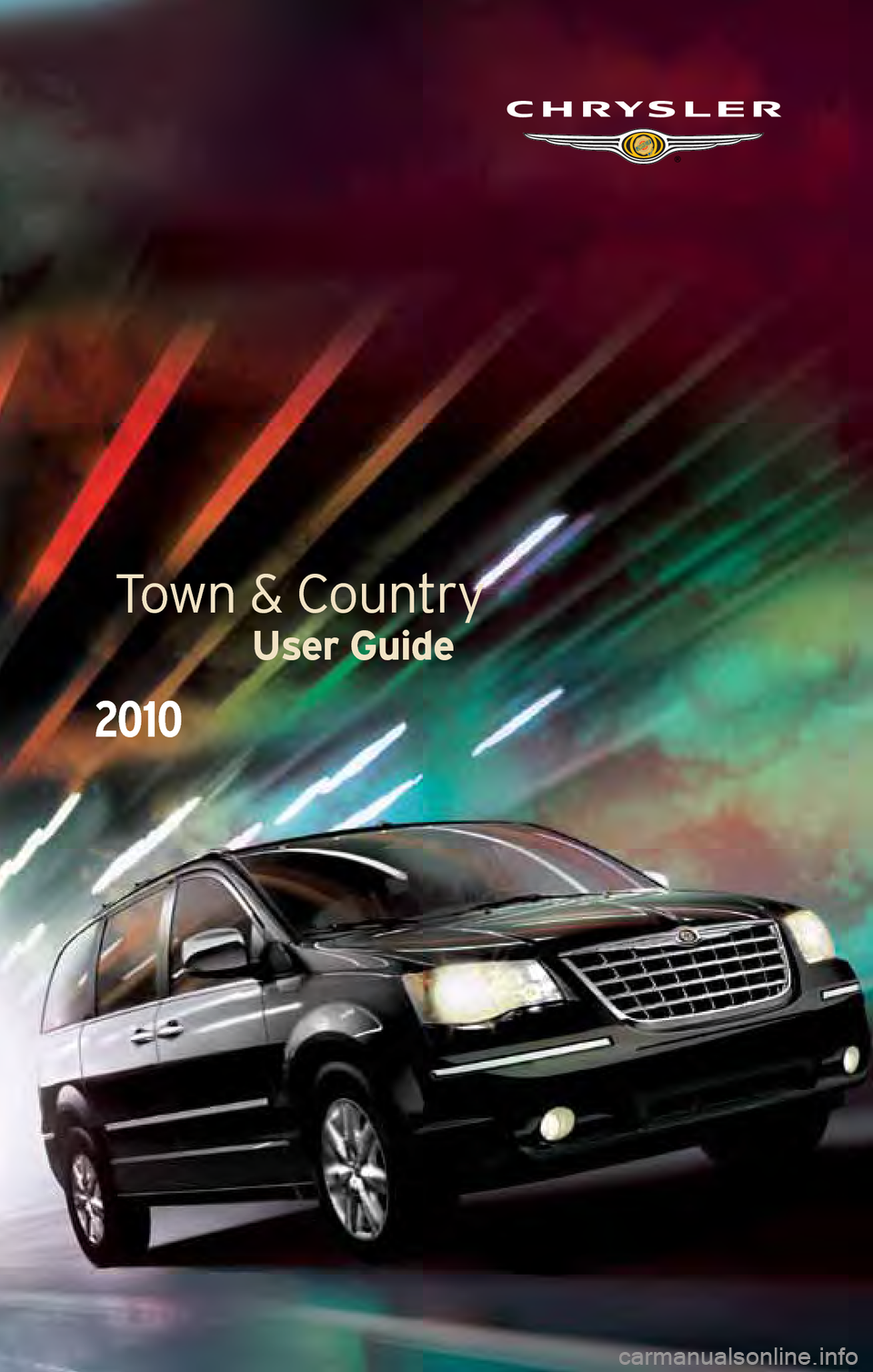 CHRYSLER TOWN AND COUNTRY 2010 5.G User Guide 