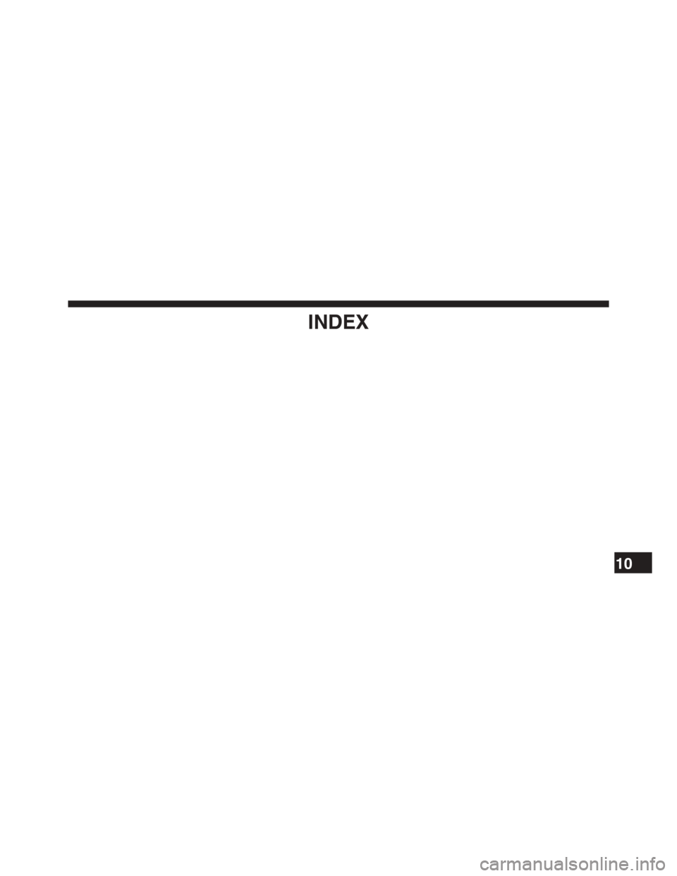 CHRYSLER TOWN AND COUNTRY 2015 5.G Owners Manual INDEX
10 
