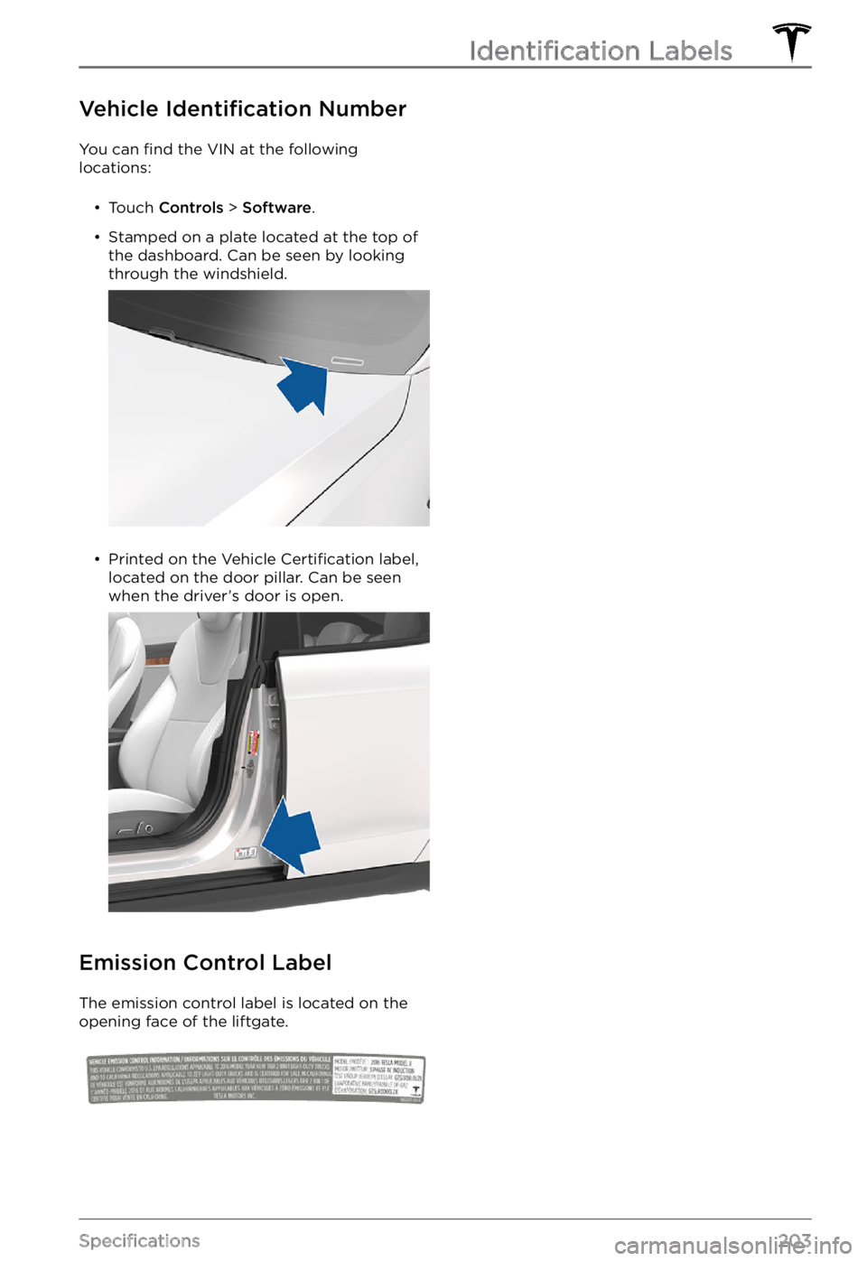 TESLA MODEL S 2021  Owner´s Manual Vehicle Identification Number
You can find the VIN at the following 
locations:
