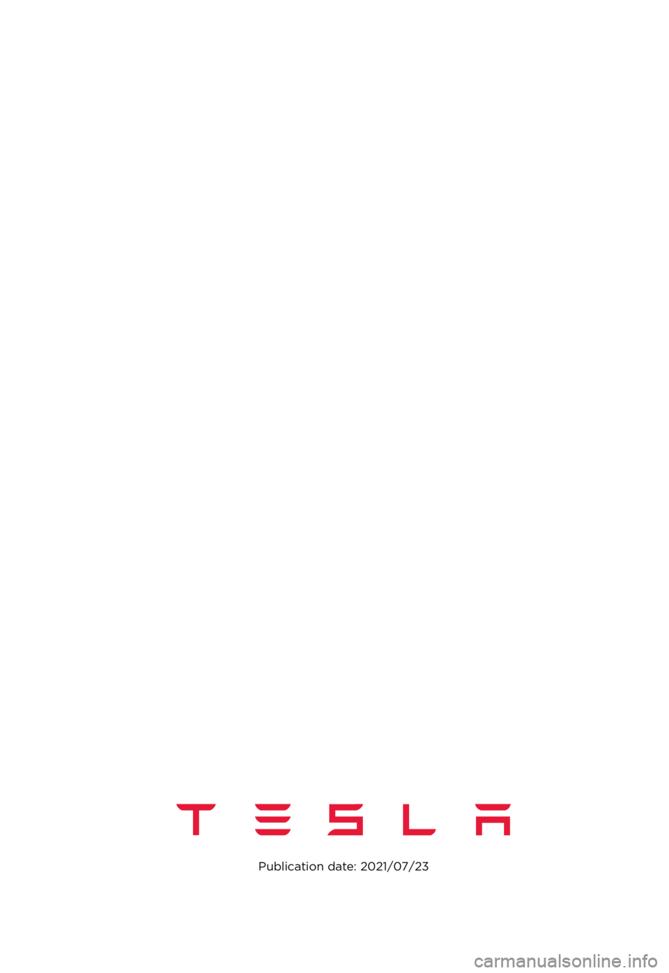 TESLA MODEL S 2021  Owner´s Manual Publication date: 2021/07/23 