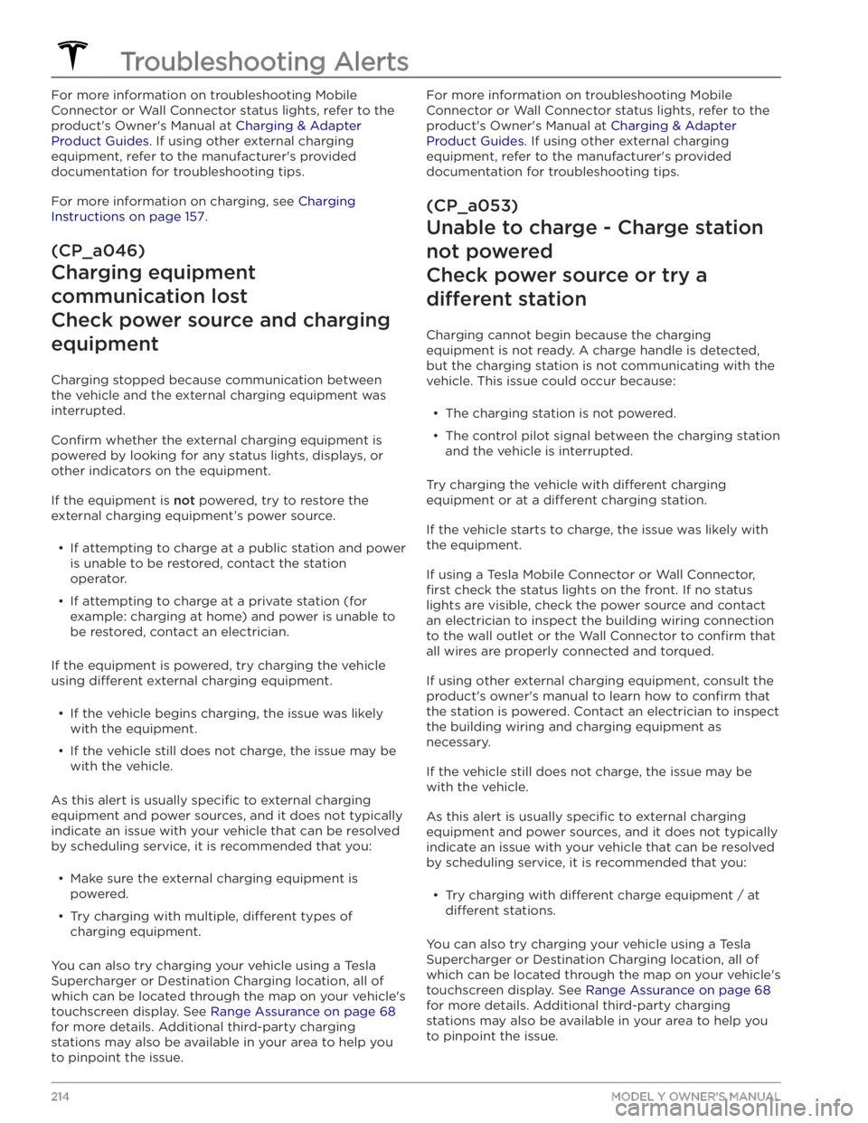 TESLA MODEL Y 2020  Owner´s Manual For more information on troubleshooting Mobile 
Connector or Wall Connector status lights, refer to the 
product