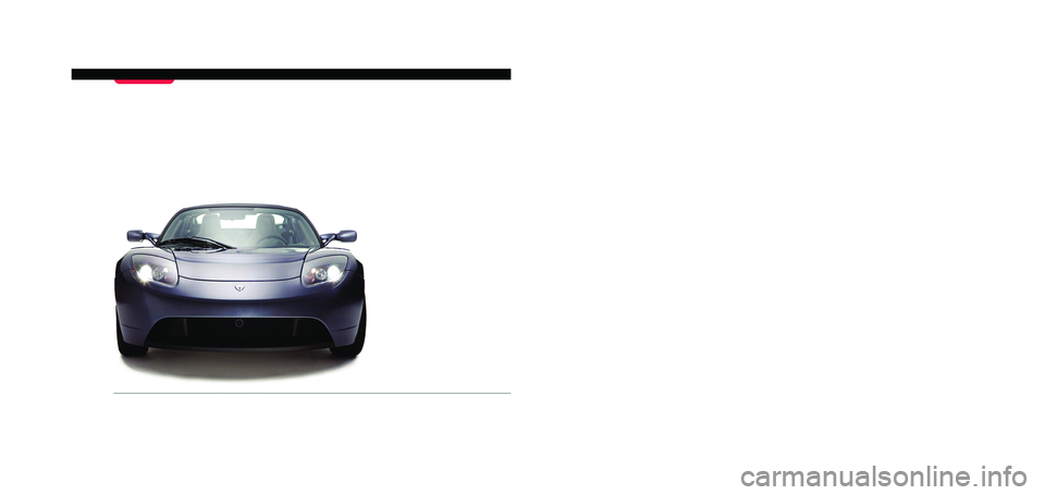 TESLA ROADSTER 2008 Owners Manual trimtrim
bleed
bleed
score score
trimtrim
bleed bleed
scorescore
Spine: 15/32” wide TESLA ROADSTER 2008 Owners Manual trimtrim
bleed
bleed
score score
trimtrim
bleed bleed
scorescore
Spine: 15/32” wide
