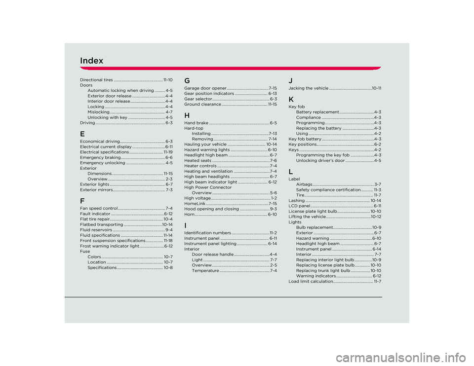 TESLA ROADSTER 2008  Owners Manual IndexDirectional tires ................................................ 11-10
DoorsAutomatic locking when driving .......... 4-5
Exterior door release ................................ 4-4
Interior doo