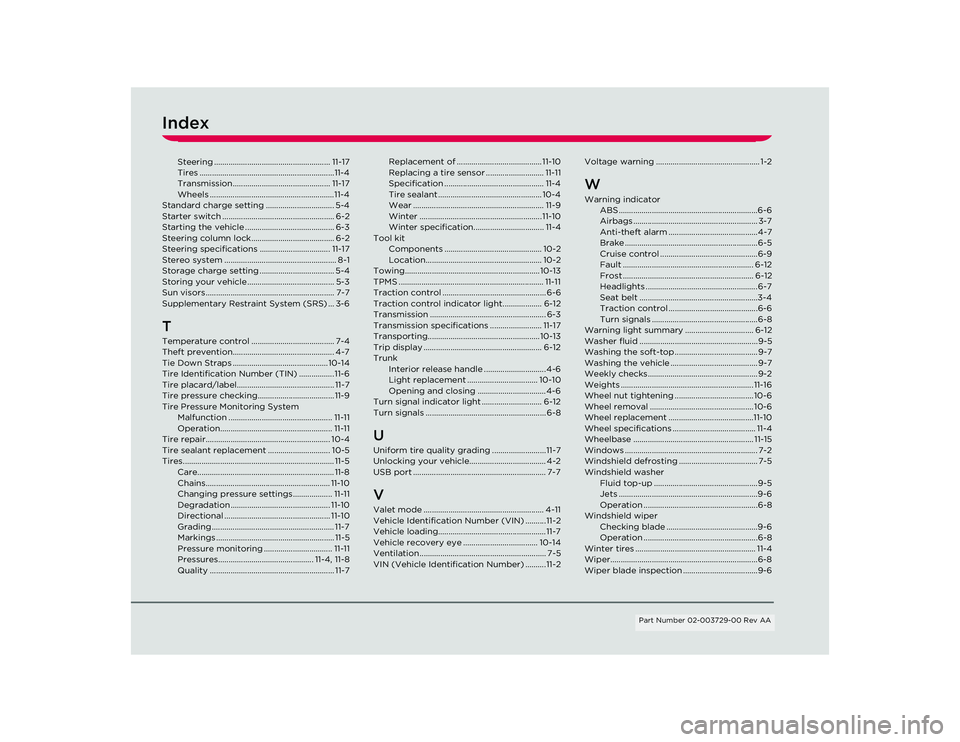 TESLA ROADSTER 2008  Owners Manual Index
Steering ........................................................ 11-17
Tires .................................................................11-4
Transmission..................................