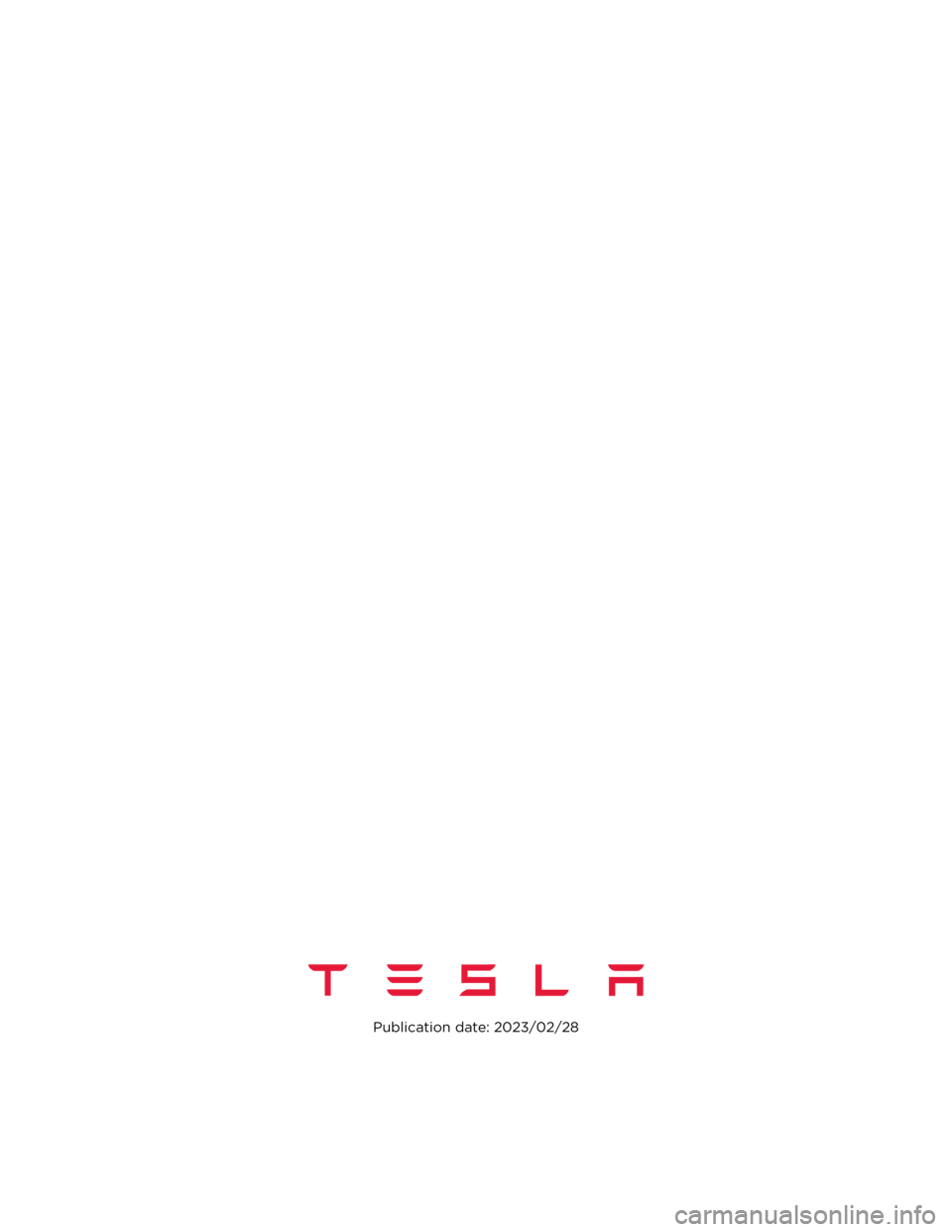TESLA MODEL X 2023 Owners Manual Publication date: 2023/02/28 TESLA MODEL X 2023 Owners Manual Publication date: 2023/02/28