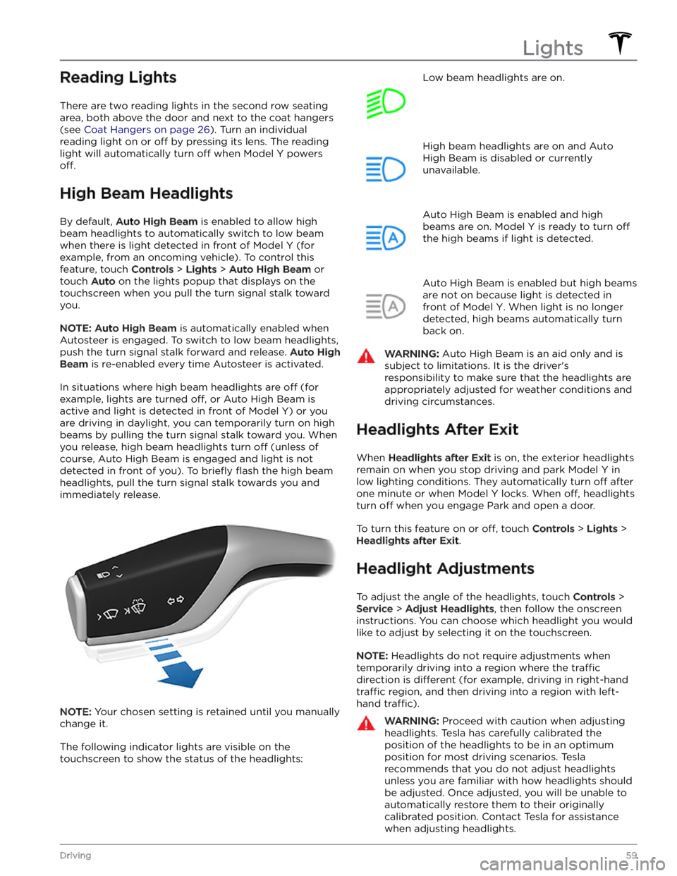 TESLA MODEL Y 2023 Owners Manual Reading Lights
There are two reading lights in the second row seating
area, both above the door and next to the coat hangers (see
Coat Hangers on page 26). Turn an individual
reading light on or
TESLA MODEL Y 2023 Owners Manual Reading Lights
There are two reading lights in the second row seating
area, both above the door and next to the coat hangers (see
Coat Hangers on page 26). Turn an individual
reading light on or