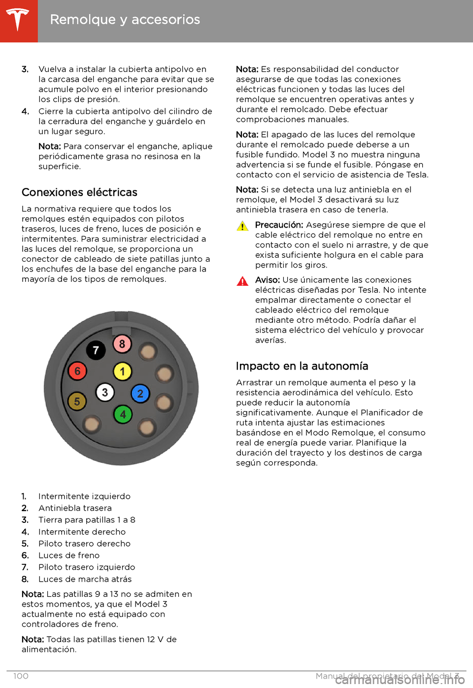 TESLA MODEL 3 2020 Manual del propietario (in Spanish) 3.Vuelva a instalar la cubierta antipolvo en
la carcasa del enganche para evitar que se
acumule polvo en el interior presionando
los clips de presi TESLA MODEL 3 2020 Manual del propietario (in Spanish) 3.Vuelva a instalar la cubierta antipolvo en
la carcasa del enganche para evitar que se
acumule polvo en el interior presionando
los clips de presi