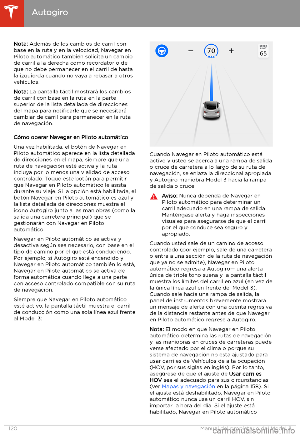 TESLA MODEL 3 2020 Manual del propietario (in Spanish) Nota: Adem TESLA MODEL 3 2020 Manual del propietario (in Spanish) Nota: Adem