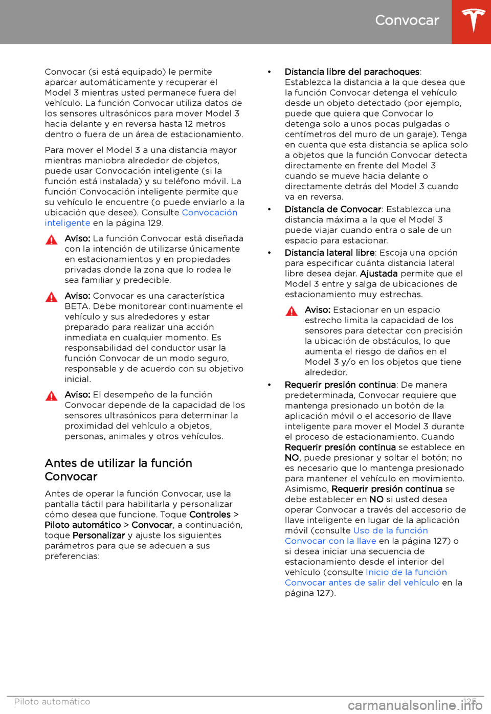 TESLA MODEL 3 2020 Manual del propietario (in Spanish) Convocar
Convocar (si est TESLA MODEL 3 2020 Manual del propietario (in Spanish) Convocar
Convocar (si est