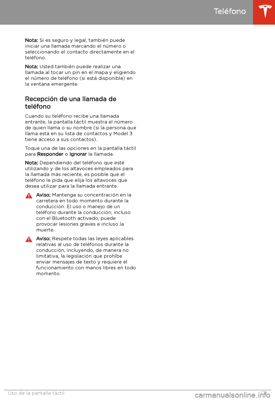 TESLA MODEL 3 2020 Manual del propietario (in Spanish) Nota: Si es seguro y legal, tambi TESLA MODEL 3 2020 Manual del propietario (in Spanish) Nota: Si es seguro y legal, tambi