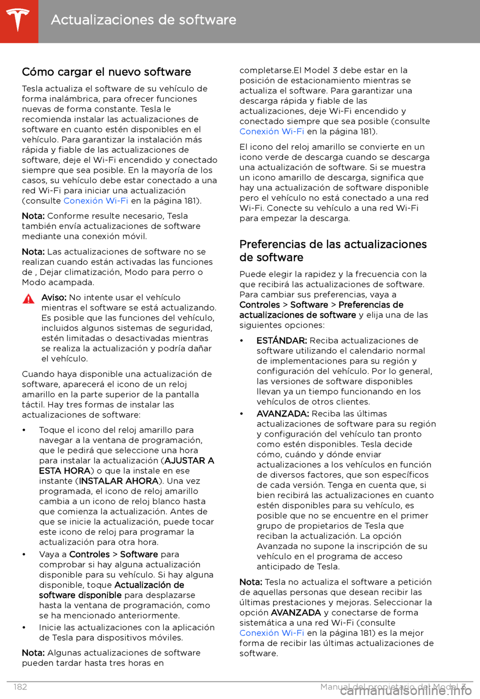 TESLA MODEL 3 2020 Manual del propietario (in Spanish) Actualizaciones de software
C TESLA MODEL 3 2020 Manual del propietario (in Spanish) Actualizaciones de software
C
