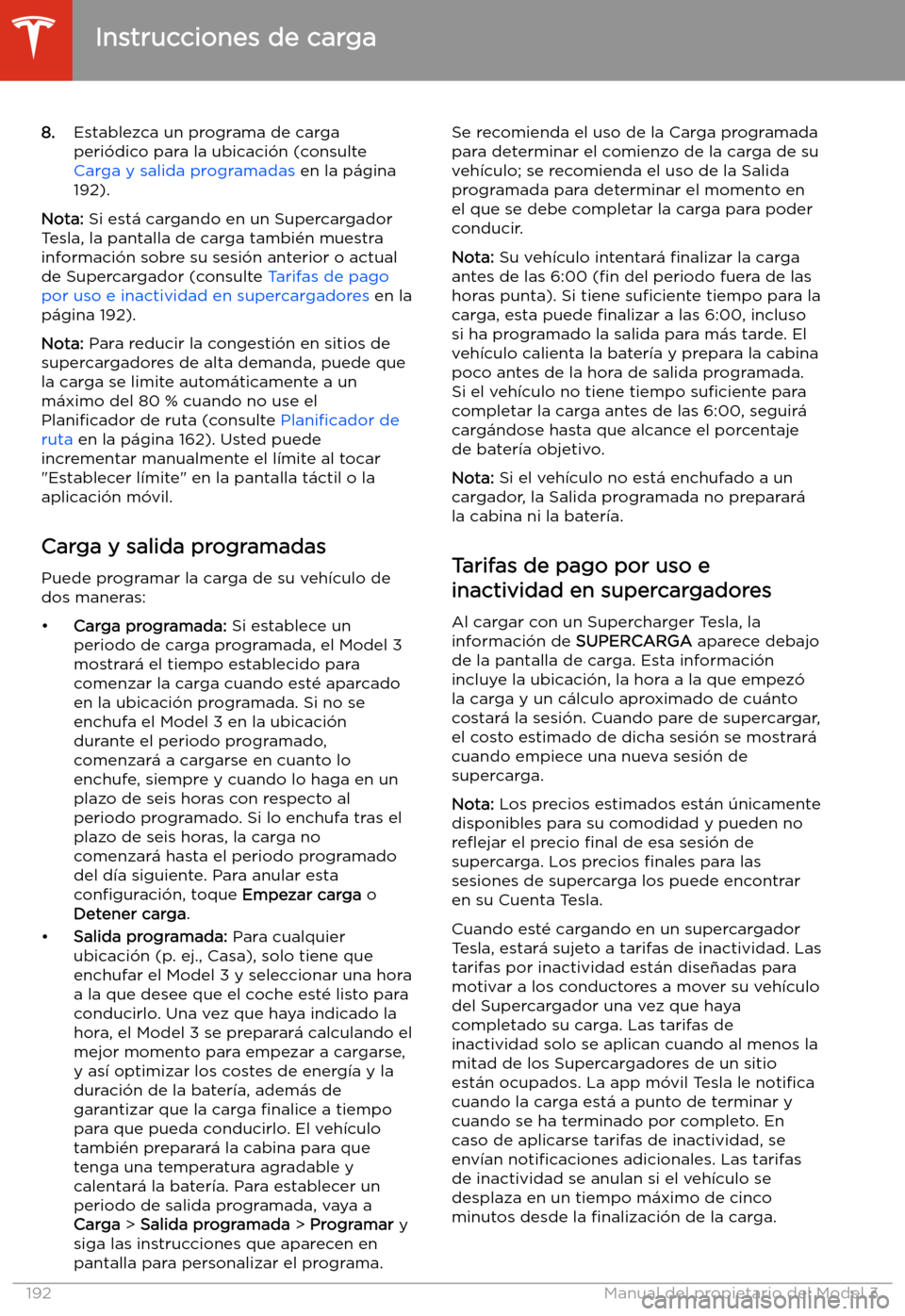 TESLA MODEL 3 2020 Manual del propietario (in Spanish) 8.Establezca un programa de carga
peri TESLA MODEL 3 2020 Manual del propietario (in Spanish) 8.Establezca un programa de carga
peri