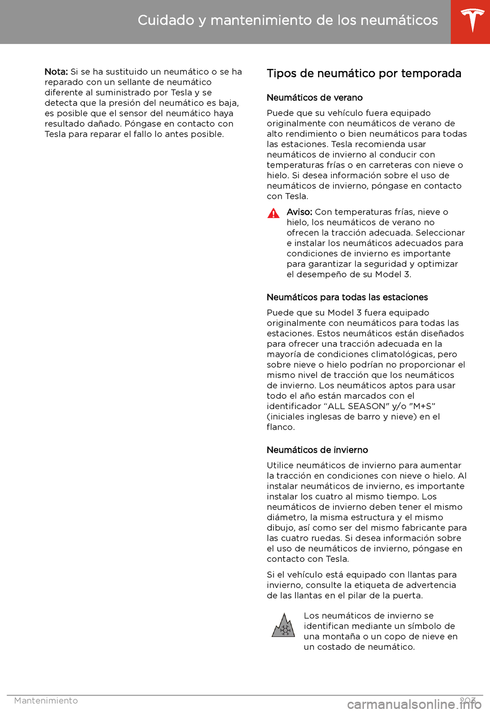 TESLA MODEL 3 2020 Manual del propietario (in Spanish) Nota: Si se ha sustituido un neum TESLA MODEL 3 2020 Manual del propietario (in Spanish) Nota: Si se ha sustituido un neum