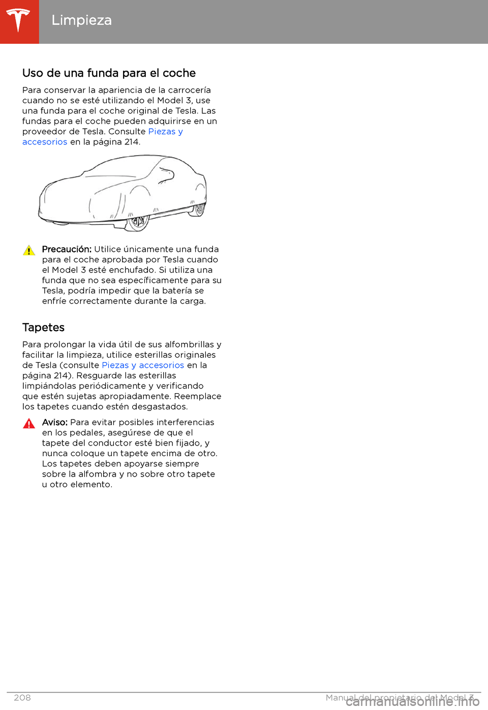 TESLA MODEL 3 2020 Manual del propietario (in Spanish) Uso de una funda para el cochePara conservar la apariencia de la carrocer TESLA MODEL 3 2020 Manual del propietario (in Spanish) Uso de una funda para el cochePara conservar la apariencia de la carrocer