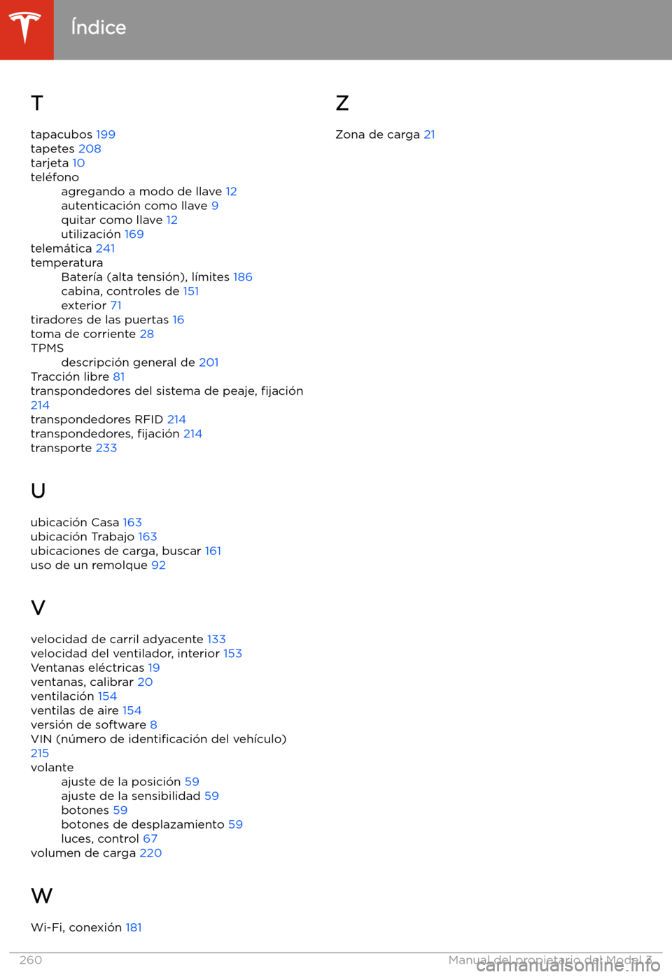 TESLA MODEL 3 2020  Manual del propietario (in Spanish) T
tapacubos  199
tapetes  208
tarjeta  10tel