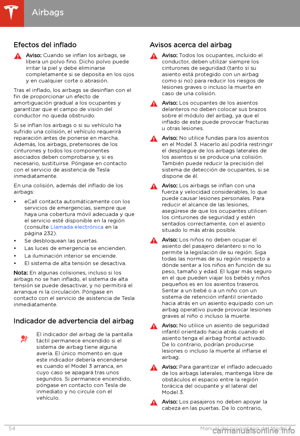 TESLA MODEL 3 2020 Manual del propietario (in Spanish) Efectos del in TESLA MODEL 3 2020 Manual del propietario (in Spanish) Efectos del in