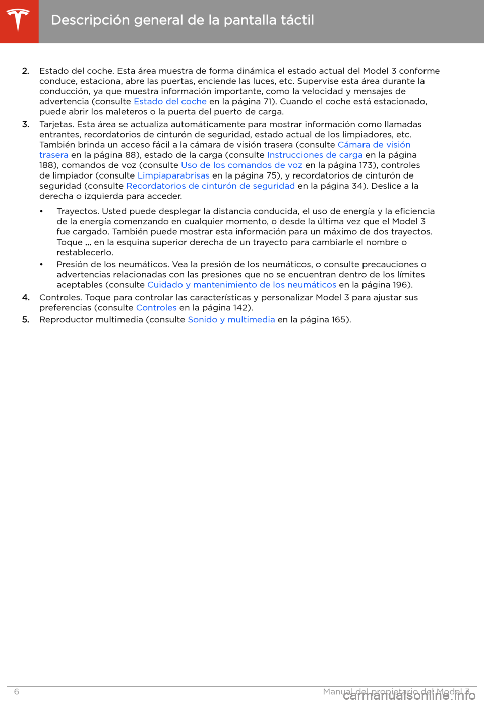 TESLA MODEL 3 2020  Manual del propietario (in Spanish) 2.Estado del coche. Esta 