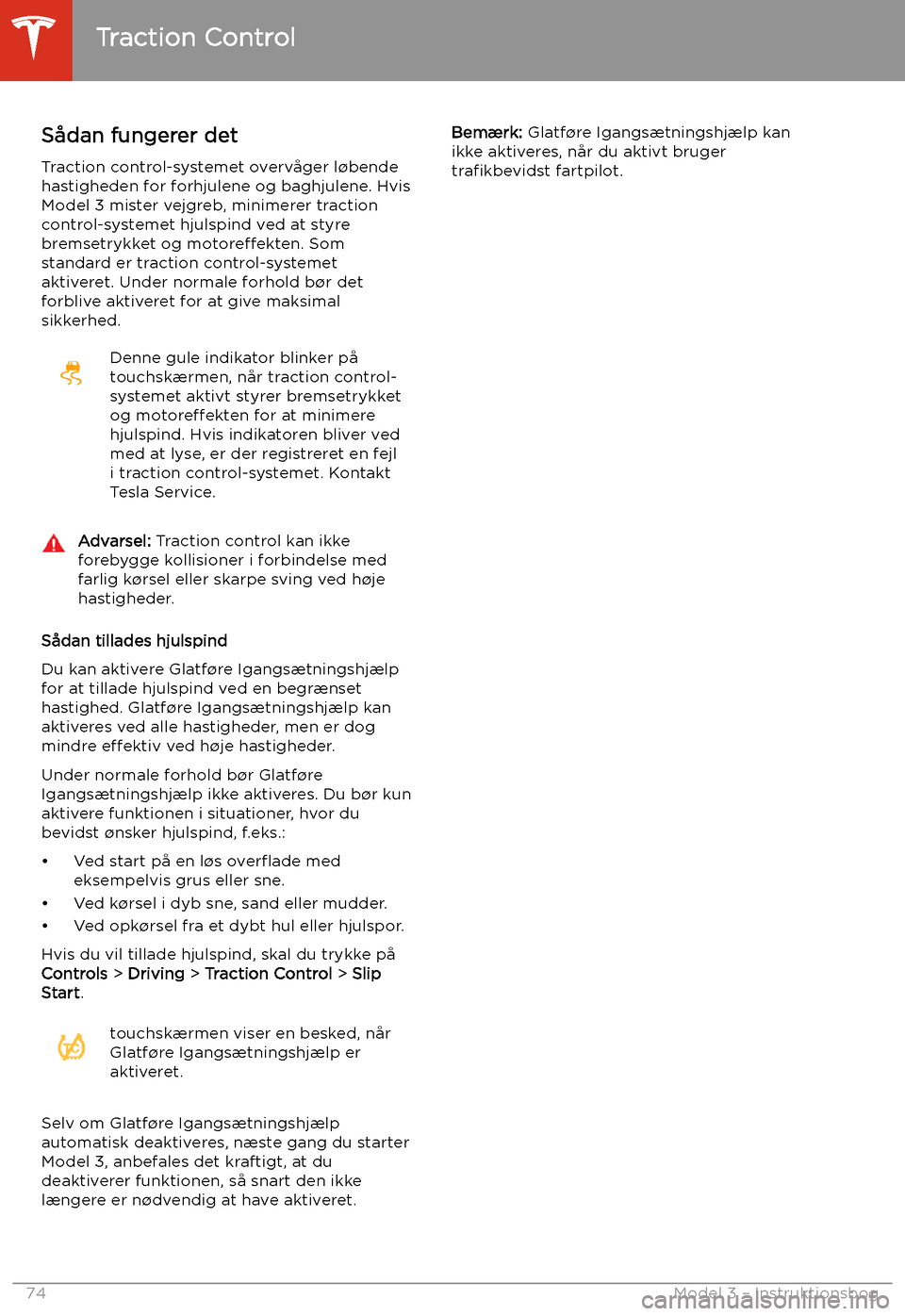 TESLA MODEL 3 2020  Instruktionsbog (in Danish) Traction Control
S