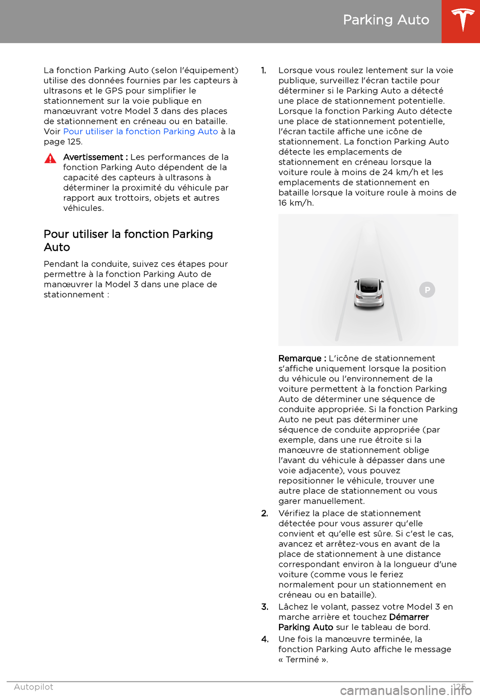 TESLA MODEL 3 2020  Manuel du propriétaire (in French) Parking Auto
La fonction Parking Auto (selon l