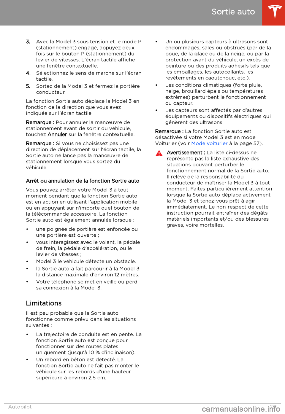 TESLA MODEL 3 2020  Manuel du propriétaire (in French) 3.Avec la Model 3 sous tension et le mode P
(stationnement) engag