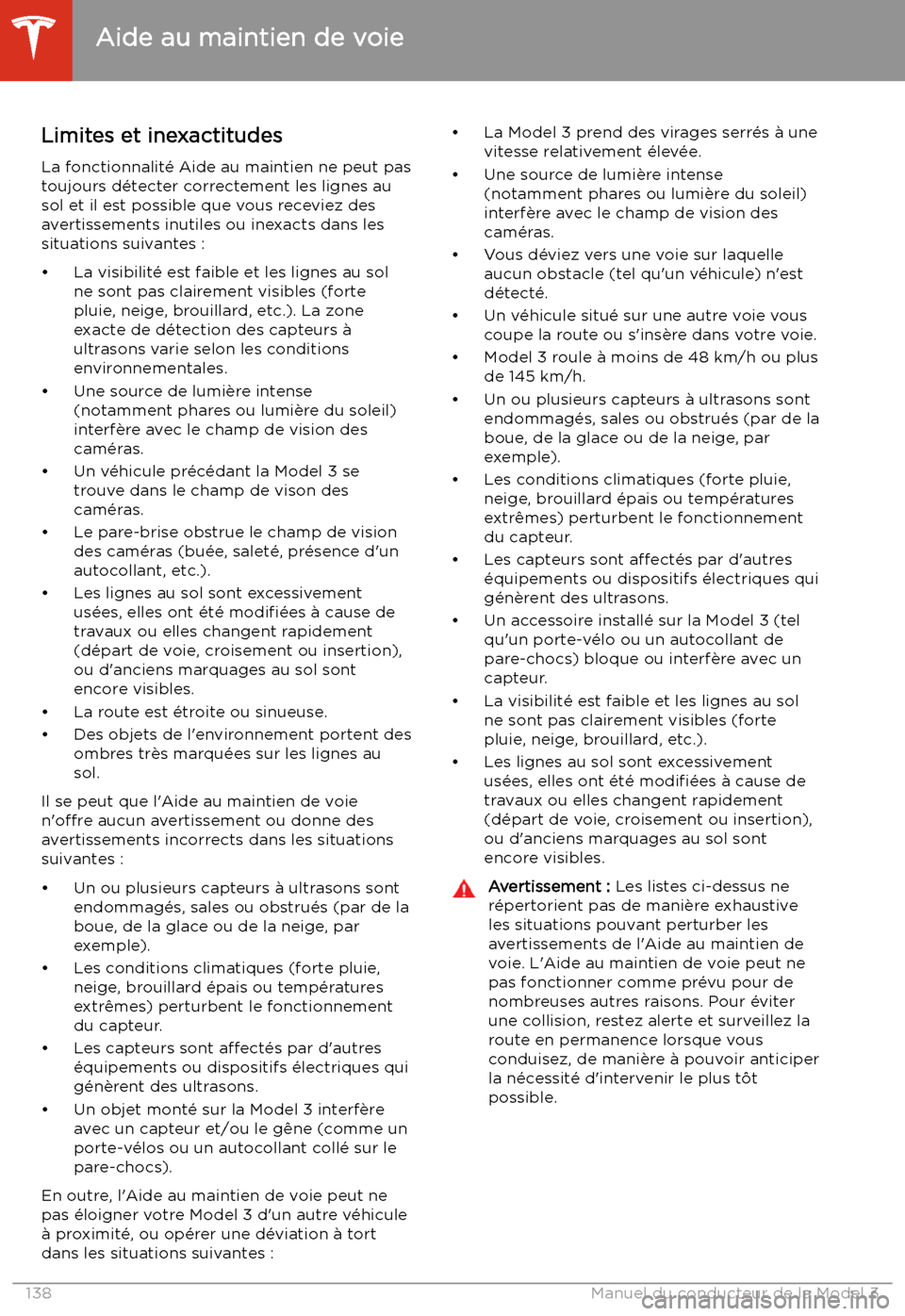TESLA MODEL 3 2020  Manuel du propriétaire (in French) Limites et inexactitudes
La fonctionnalit