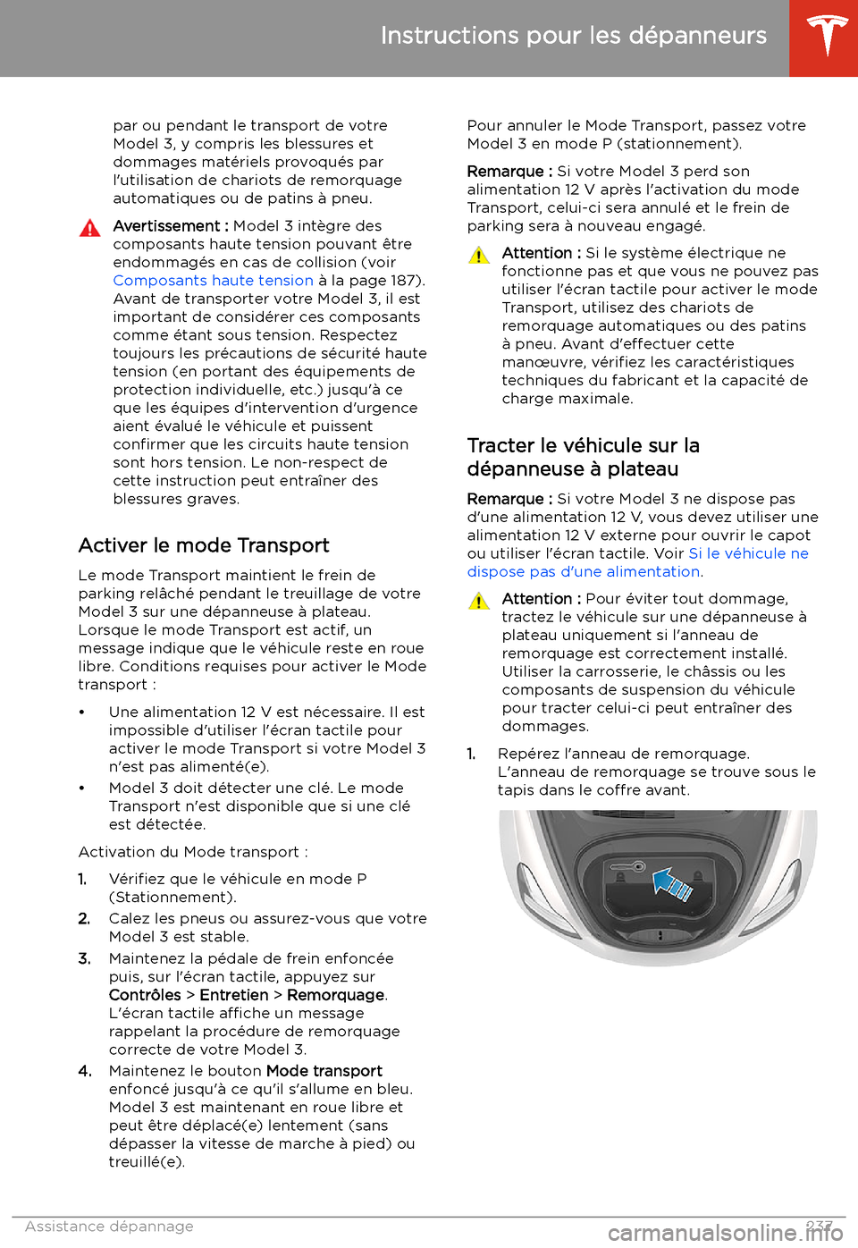 TESLA MODEL 3 2020  Manuel du propriétaire (in French) par ou pendant le transport de votre
Model 3, y compris les blessures et
dommages mat