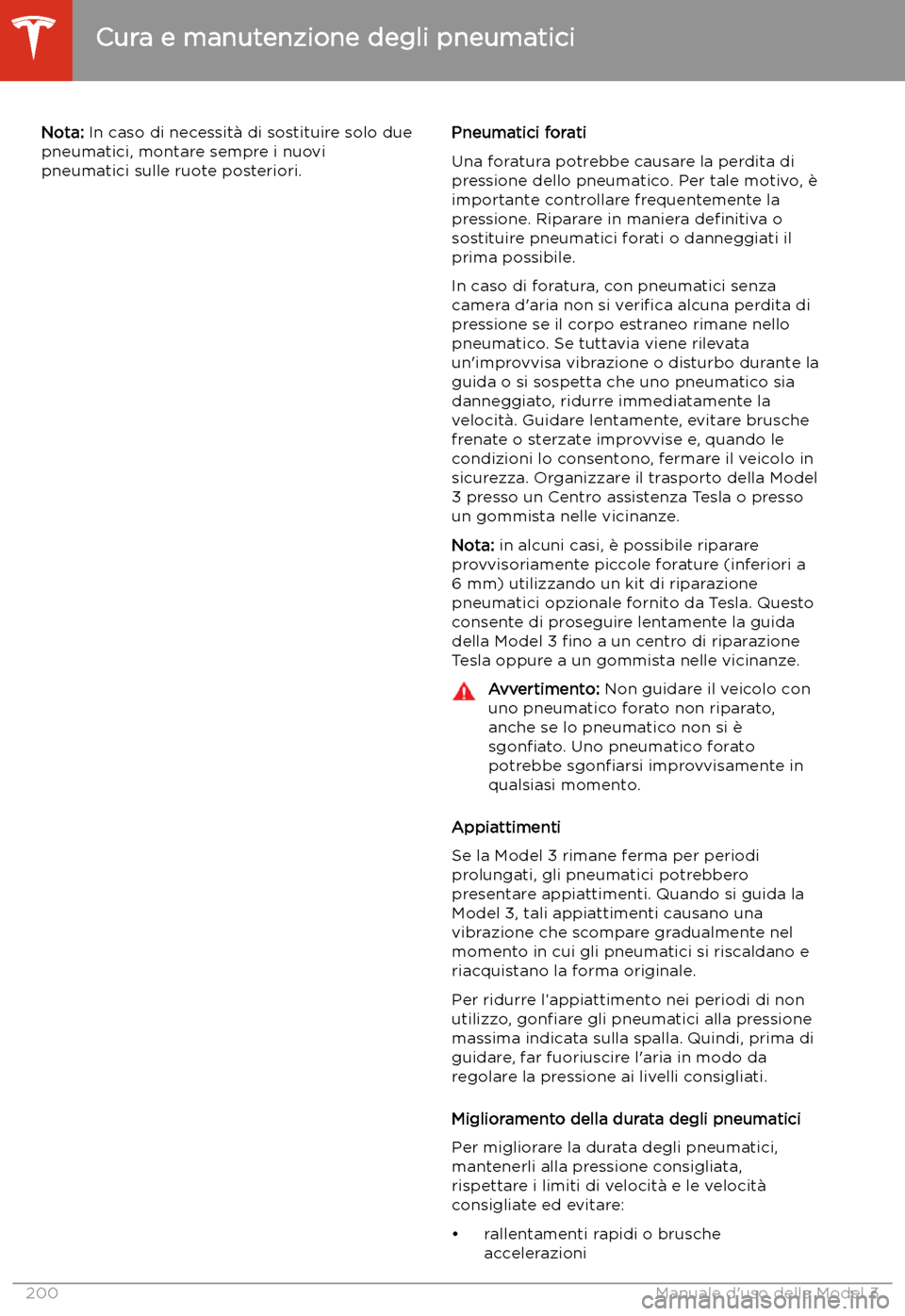 TESLA MODEL 3 2020 Manuale del proprietario (in Italian) Nota: In caso di necessit TESLA MODEL 3 2020 Manuale del proprietario (in Italian) Nota: In caso di necessit