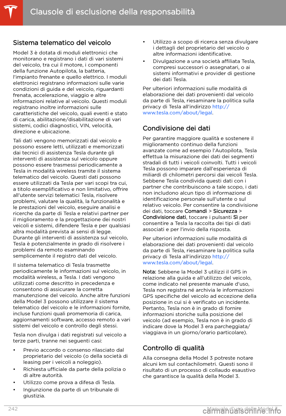 TESLA MODEL 3 2020 Manuale del proprietario (in Italian) Clausole di esclusione della responsabilit TESLA MODEL 3 2020 Manuale del proprietario (in Italian) Clausole di esclusione della responsabilit