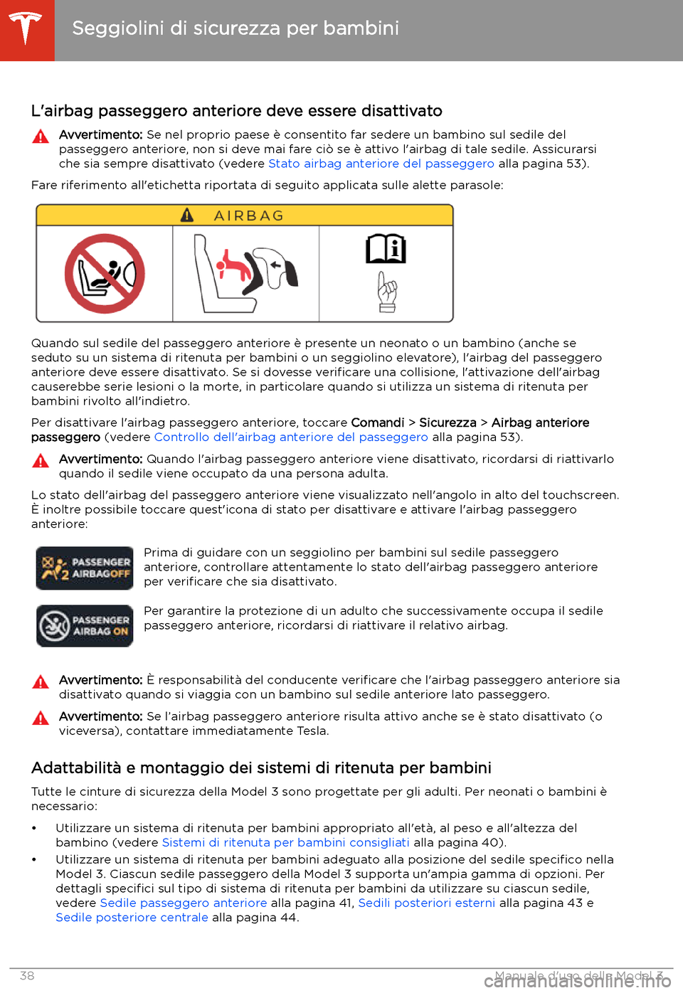 TESLA MODEL 3 2020  Manuale del proprietario (in Italian) Seggiolini di sicurezza per bambini
L