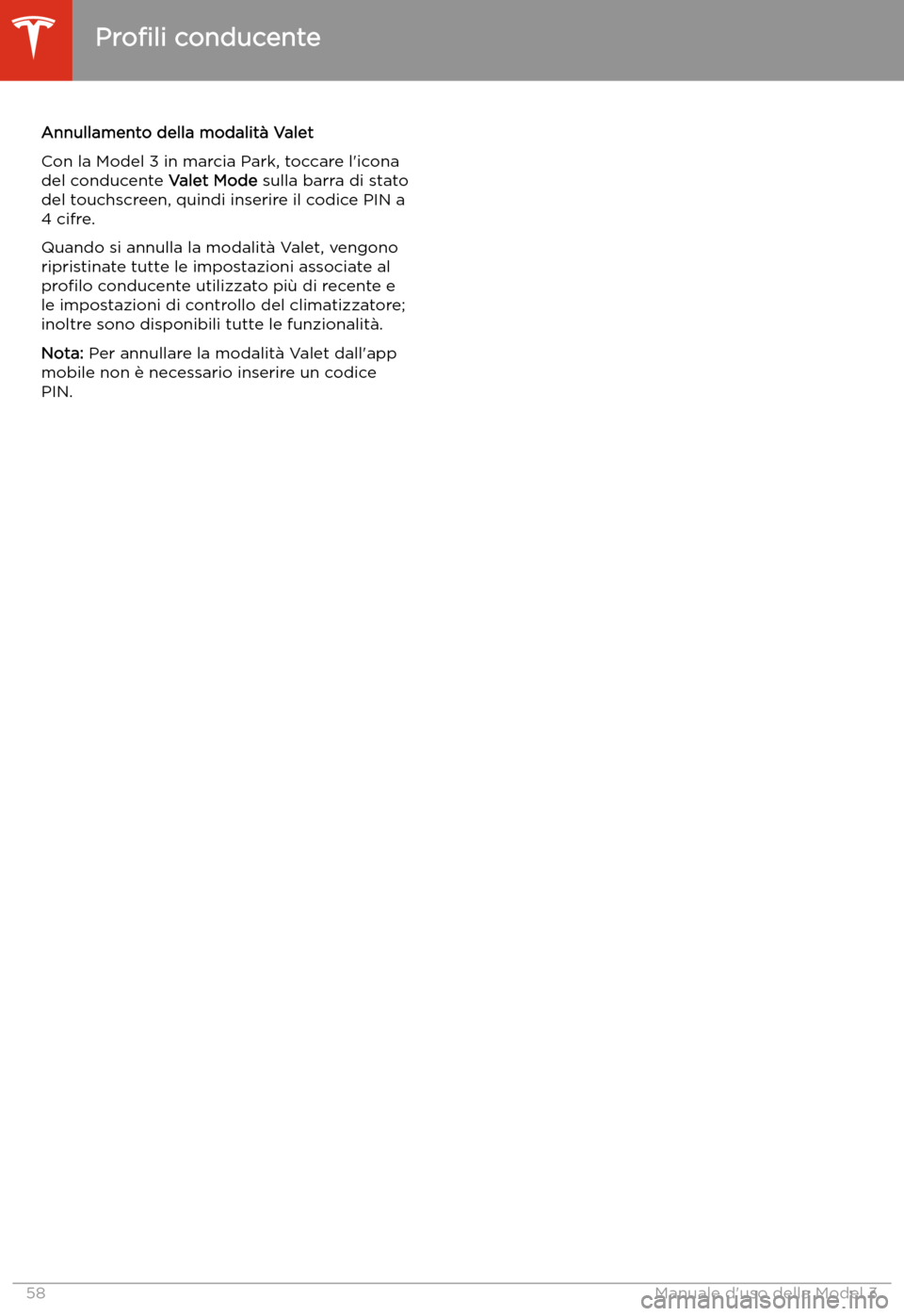 TESLA MODEL 3 2020  Manuale del proprietario (in Italian) Annullamento della modalit
