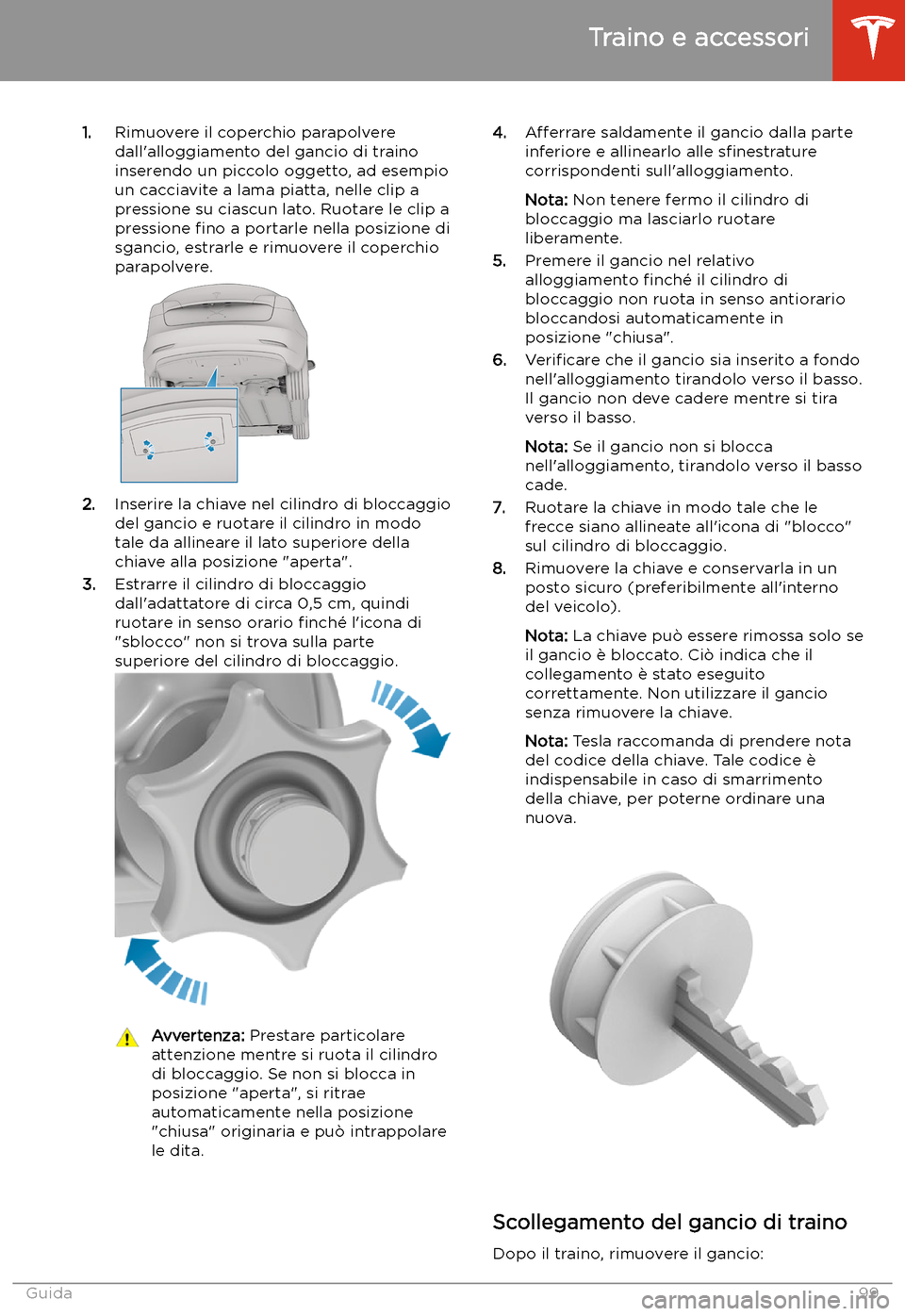 TESLA MODEL 3 2020  Manuale del proprietario (in Italian) 1.Rimuovere il coperchio parapolvere
dall