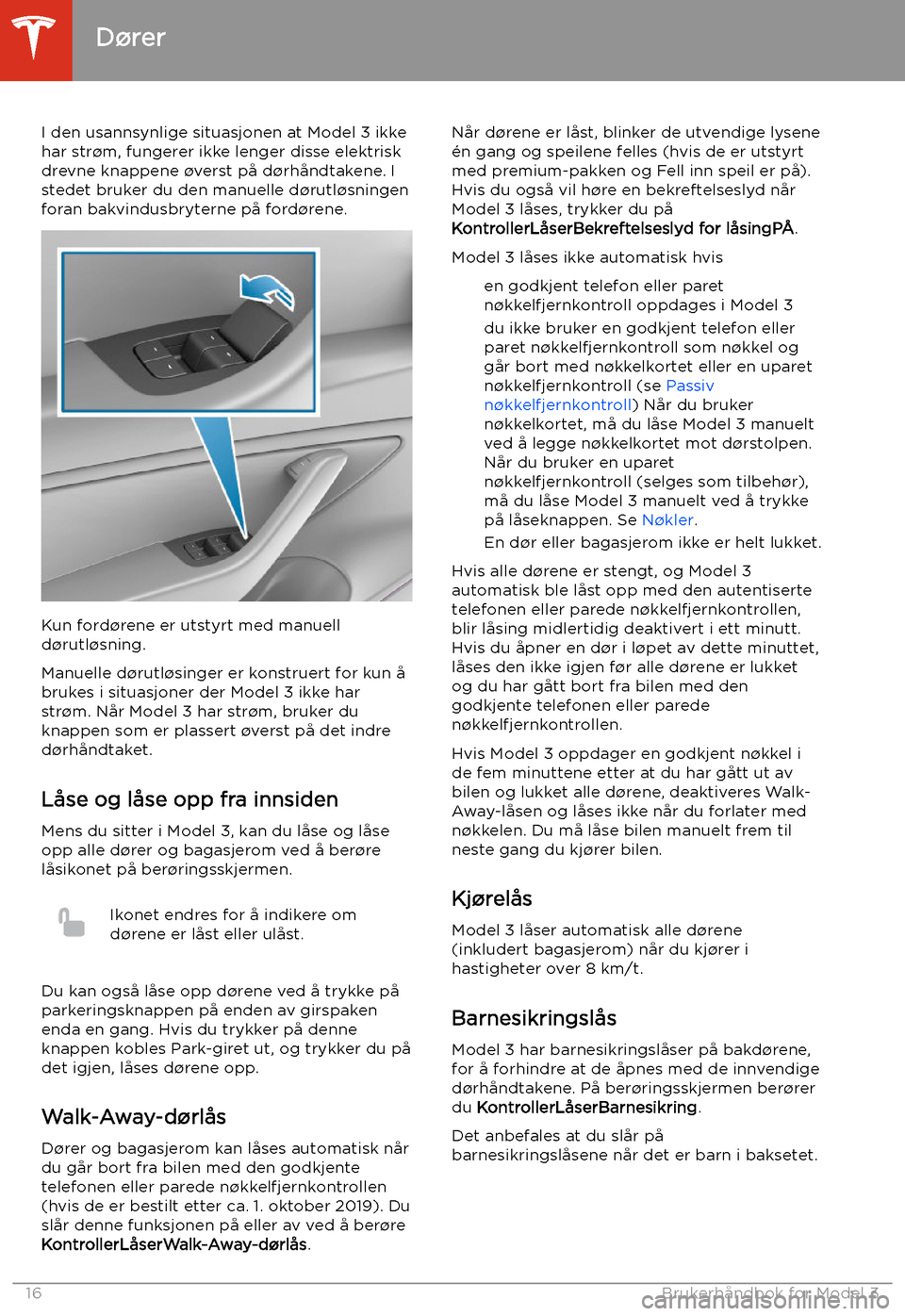 TESLA MODEL 3 2020 Brukerhåndbok (in Norwegian) I den usannsynlige situasjonen at Model 3 ikke
har str TESLA MODEL 3 2020 Brukerhåndbok (in Norwegian) I den usannsynlige situasjonen at Model 3 ikke
har str