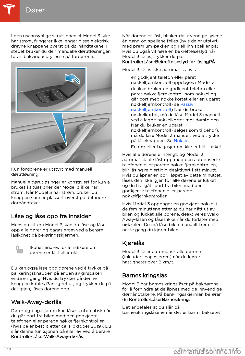 TESLA MODEL 3 2020  Brukerhåndbok (in Norwegian) I den usannsynlige situasjonen at Model 3 ikke
har str