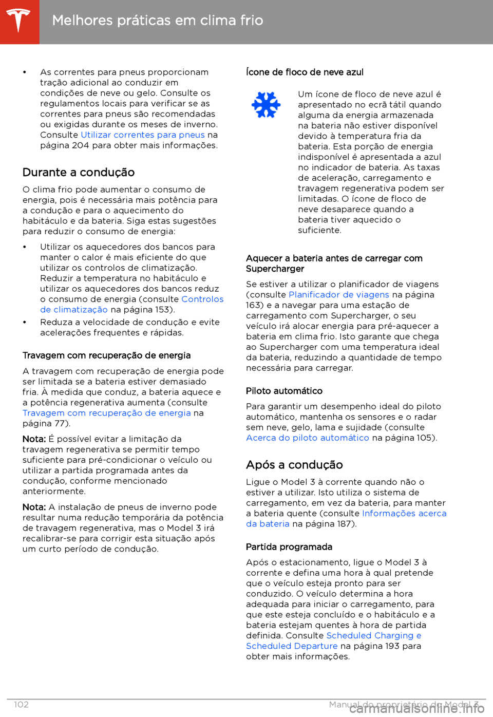 TESLA MODEL 3 2020 Manual do proprietário (in Portuguese) TESLA MODEL 3 2020 Manual do proprietário (in Portuguese)