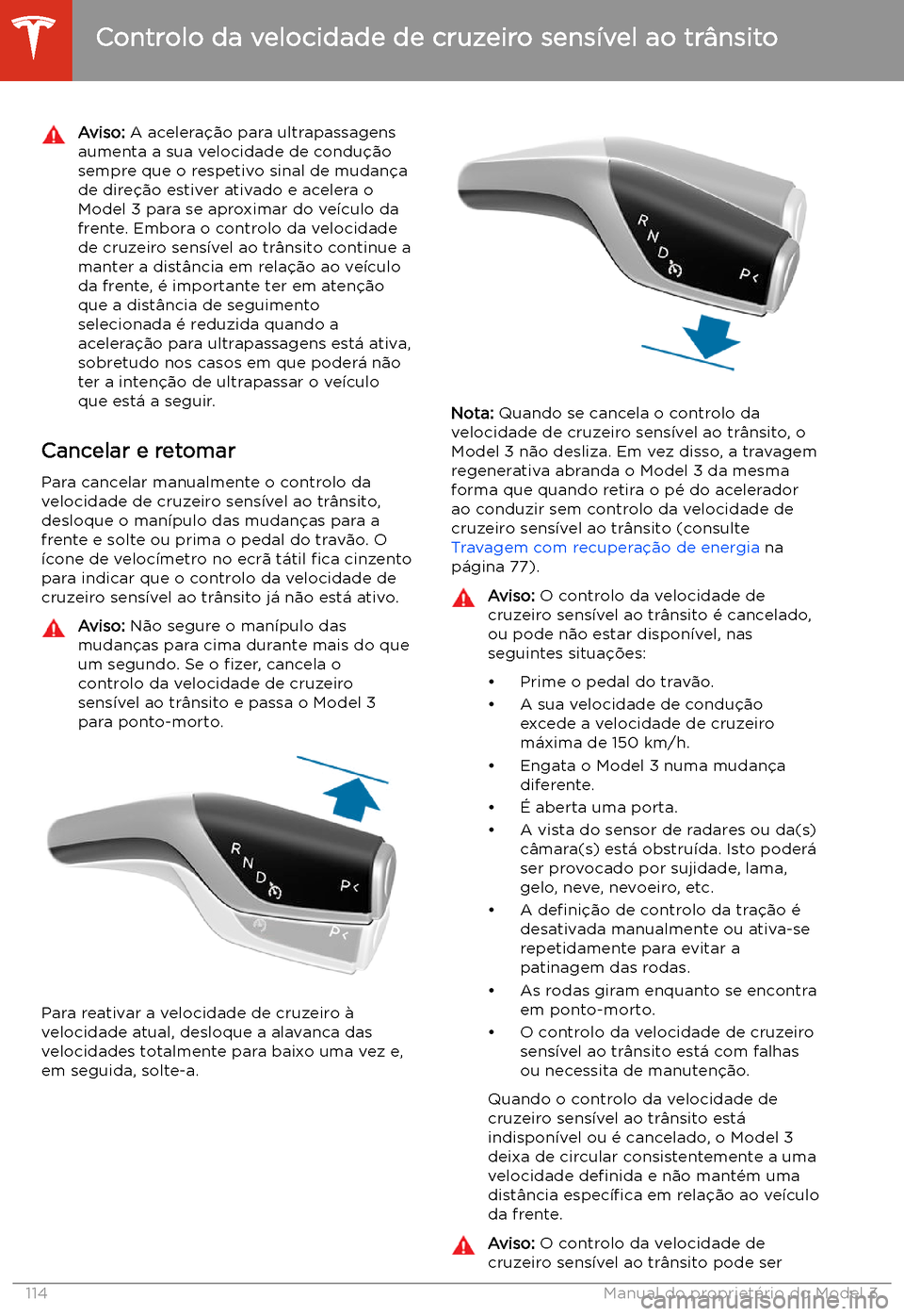 TESLA MODEL 3 2020 Manual do proprietário (in Portuguese) Aviso: A acelera TESLA MODEL 3 2020 Manual do proprietário (in Portuguese) Aviso: A acelera