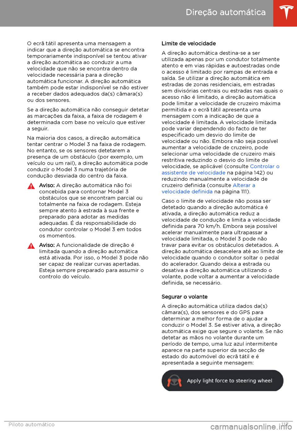 TESLA MODEL 3 2020 Manual do proprietário (in Portuguese) O ecr TESLA MODEL 3 2020 Manual do proprietário (in Portuguese) O ecr